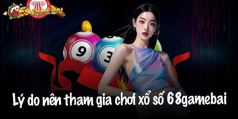 Xổ Số 68gamebai - Nơi Bạn Chinh Phục Đam Mê Dễ Dàng 3 Những loại hình xổ số 68gamebai thu hút nhất
