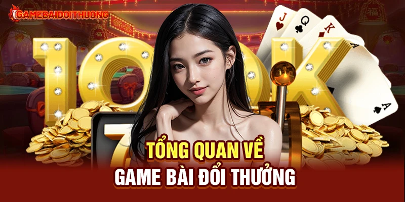Game Bài Đổi Thưởng - Thiên Đường Giải Trí Trực Tuyến Hấp Dẫn Nhất 1 Game Bài Đổi Thưởng - Thiên Đường Giải Trí Trực Tuyến Hấp Dẫn Nhất